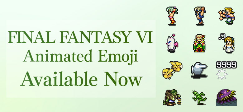 FINAL FANTASY Animated EMOJI Available Now