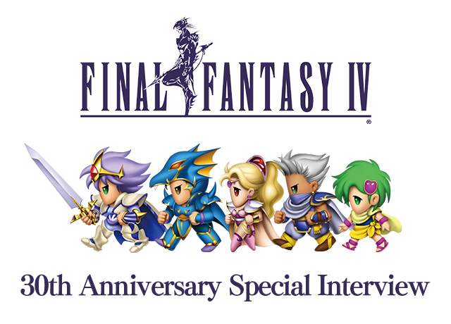 FINAL FANTASY IV 30th Anniversary Special Interview!, TOPICS, FINAL  FANTASY PORTAL SITE