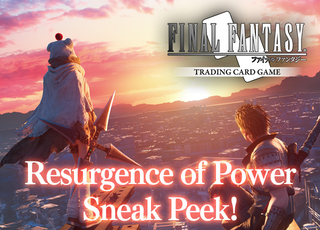 FFTCG Resurgence of Power Sneak Peek! | TOPICS | FINAL FANTASY 